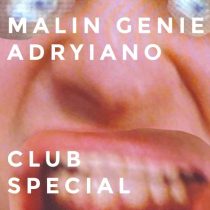 Malin Genie, Adryiano – Club Special