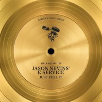 Jason Nevins, E Service – Just Feel It
