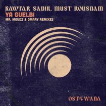 Kawtar Sadik, Omary, Mr. Moudz, Must Rousnam – Ya Guelbi (Remixes)