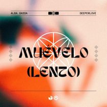 Deeperlove, Alba Gassa – Muévelo (Lento)