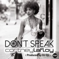 DJ Oji, Cortney LaFloy – Don’t Speak