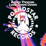 Adam Thomas – Love come Down  (Original Mix)