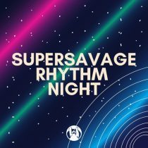 Supersavage – Rhythm Night  (Original Mix)