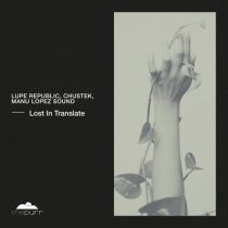 López Sound, Lupe Republic, Chustek – Lost In Translate