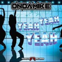 Ondamike – Yeah Yeah Yeah