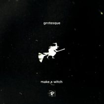 Grotesque – Make A Witch