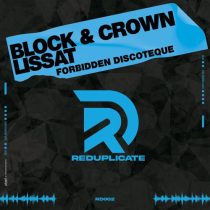 Block & Crown, Lissat – Forbidden Discotech