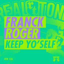 Franck Roger – Keep Yo’Self