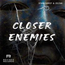 Stan Christ, Zeltak – Closer Enemies