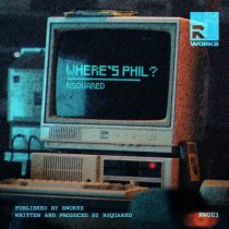 RSquared – Where’s Phil?