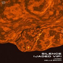 Jaded, Melle Brown – Silence (JADED VIP)