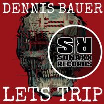 Dennis Bauer – Lets Trip