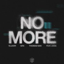 Zana, GRX, Thomas Nan, VLUARR – No More – Extended Mix