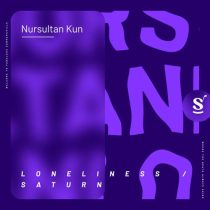 Nursultan Kun – Loneliness / Saturn
