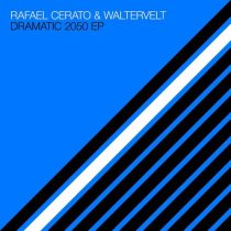 Rafael Cerato, Waltervelt – Dramatic 2050 EP