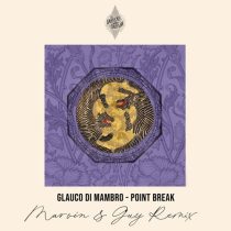 Glauco Di Mambro – Point Break (Marvin & Guy Remix)