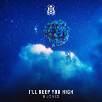 B Jones – I’ll Keep You High (Extended Mix)