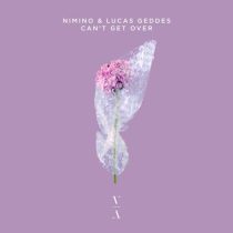 Nimino, Lucas Geddes – Can’t Get Over