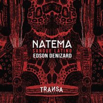 Natema, Edson Denizard – Sangue Latino feat. Edson Denizard