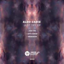 Aldo Cadiz – Just Try EP
