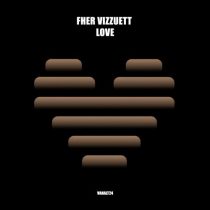 Fher Vizzuett – Love