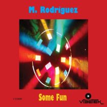 M. Rodriguez – Some Fun