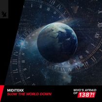 Miditekk – Slow The World Down