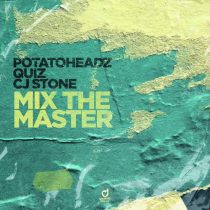 Quiz, CJ Stone, Potatoheadz – Mix the Master