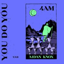 Aidan Knox – 4AM