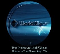 worldclique – The Doors Vs WorldClique -Riders on the storm deep mix-