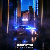 Basstripper – In The City / Wasted