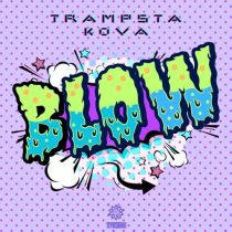 Kova, Trampsta – Blow
