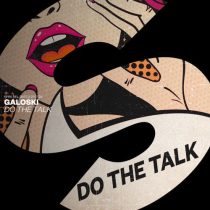Galoski – Do The Talk (Extended Mix)