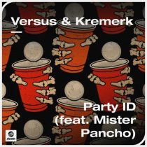 Versus, Kremerk, Mister PAncho – Party ID (feat. Mister Pancho)