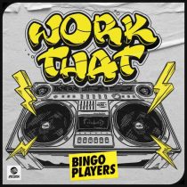 Bingo Players – Work That (Extended Mix)