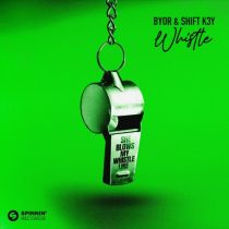 Shift K3Y, BYOR – Whistle (Extended Mix)