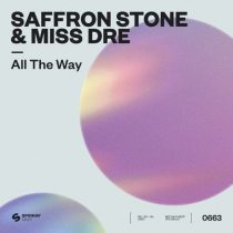 Saffron Stone, MISS DRE – All The Way (Extended Mix)