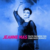 Pablo Bozzi, Jeanne Mas – Toute première fois (Pablo Bozzi Remixes)