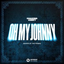 Chasing Abbey – Oh My Johnny (Banks Of The Roses)
