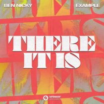 Ben Nicky & Example – There It Is (Extended Mix)