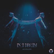 ACRAZE – In A Dream (Extended Mix)