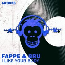 Fappe & Bru – I Like Your Body