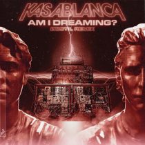 Kasablanca > – Am I Dreaming? (Øostil Remix)