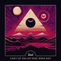 Abel, Rona Ray – Can’t Let You Go