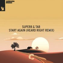 Super8 & Tab – Start Again – Heard Right Remix
