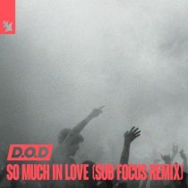D.O.D – So Much In Love – Sub Focus Remix