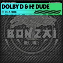 Dolby D, H! Dude – I’m A Mess