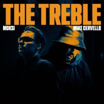 Mike Cervello, Moksi – The Treble