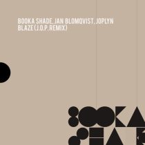 Booka Shade, Jan Blomqvist & Joplyn – Blaze (J.O.P. Remix)