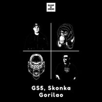 GS5, Skonka – Gorilao